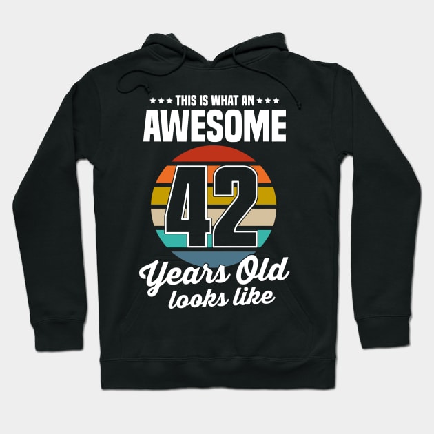 Vintage This Is What An Awesome 42 Years Old Looks Like Hoodie by trainerunderline